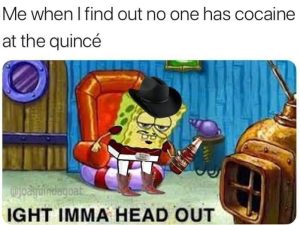 Ight Imma Head Out Meme Ight Imma Head Out Meme