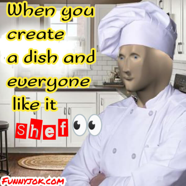 All Time Best Funny Shef Meme